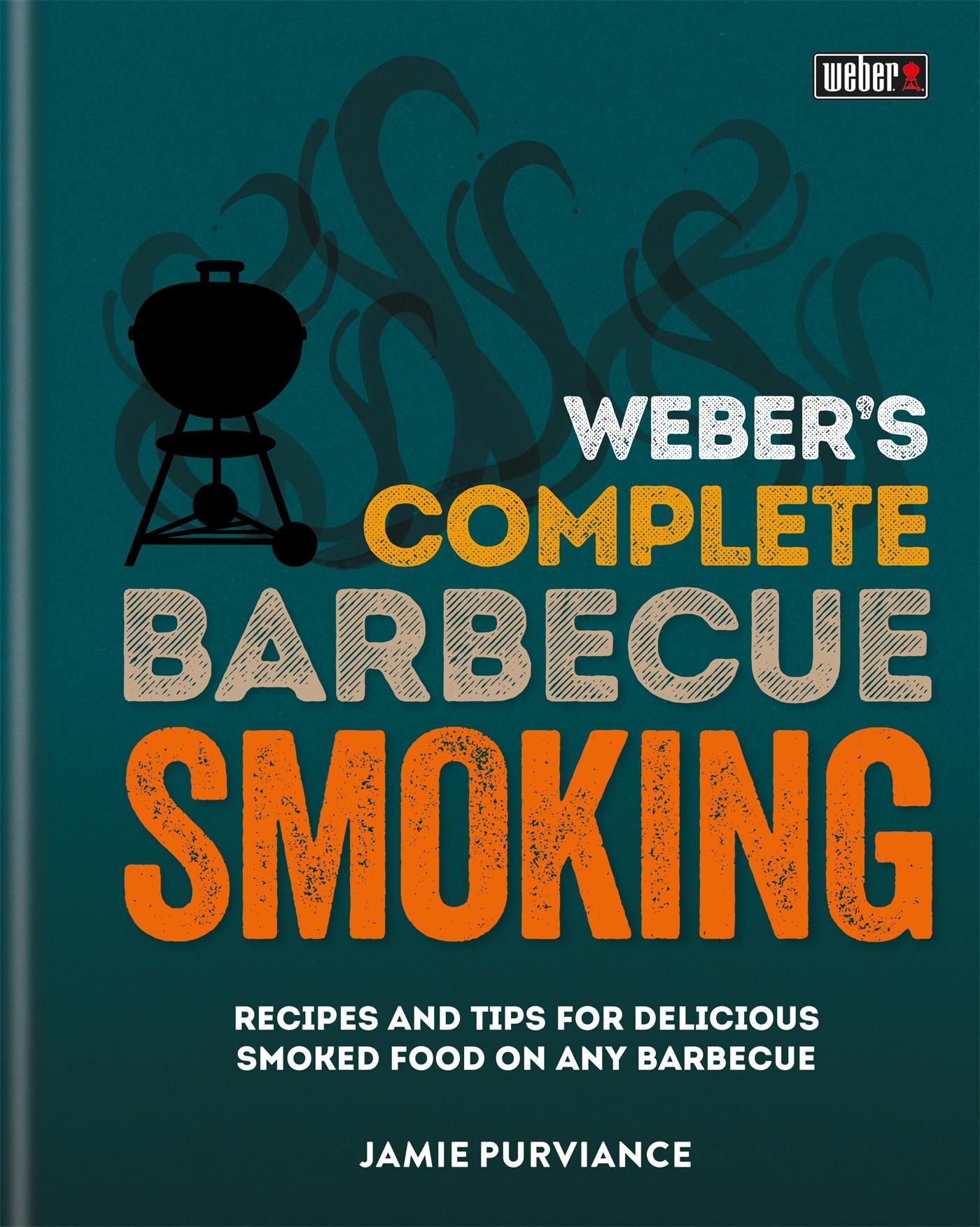 Cover: 9780600635123 | Weber's Complete BBQ Smoking | Jamie Purviance | Buch | Gebunden