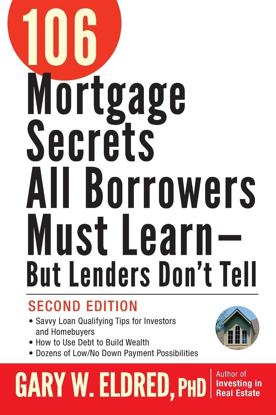 Cover: 9780470152867 | 106 Mortgage Secrets All Borrowers Must Learn -- But Lenders Don't...