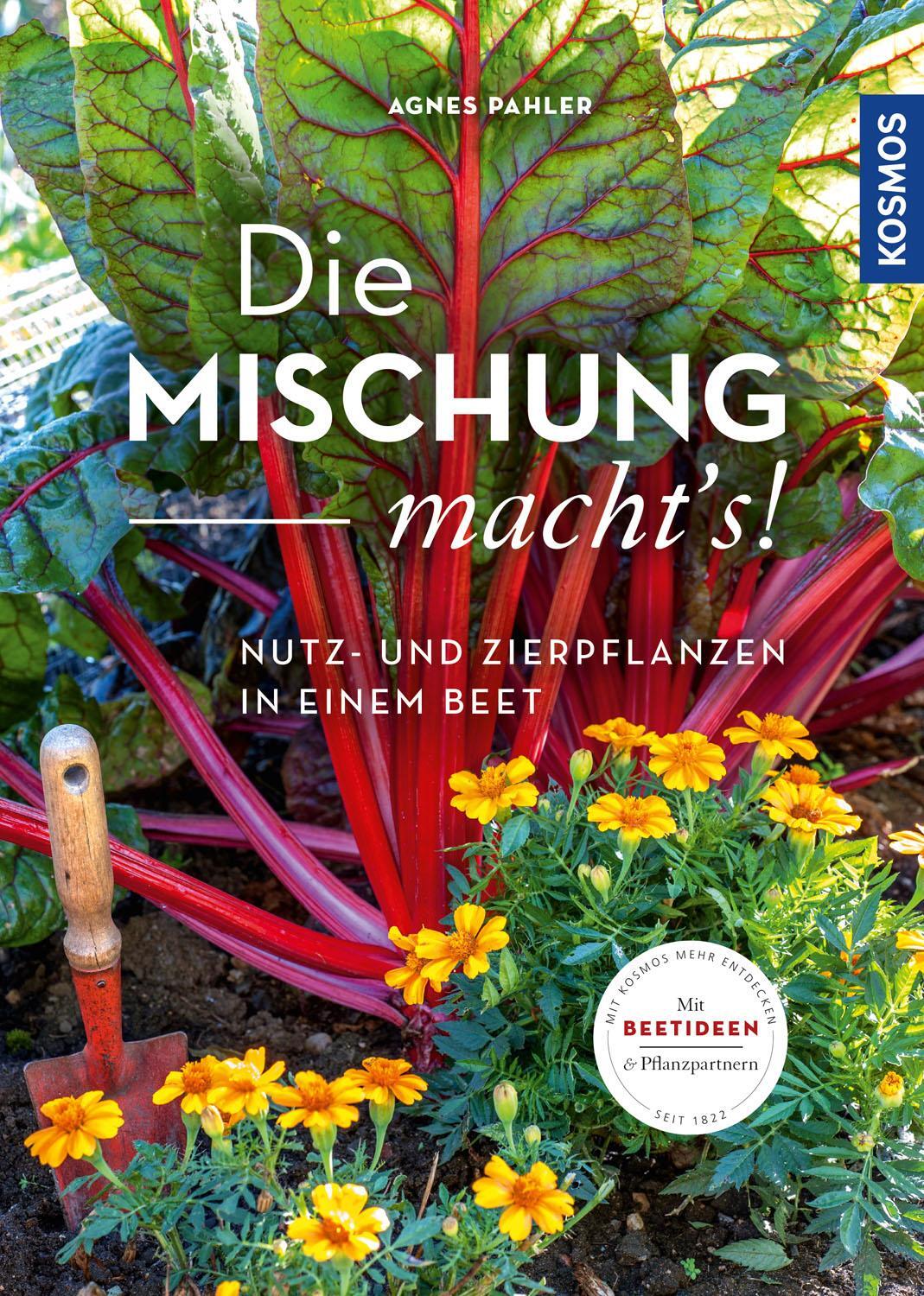 Cover: 9783440165478 | Die Mischung macht's! | Nutz- und Zierpflanzen in einem Beet | Pahler