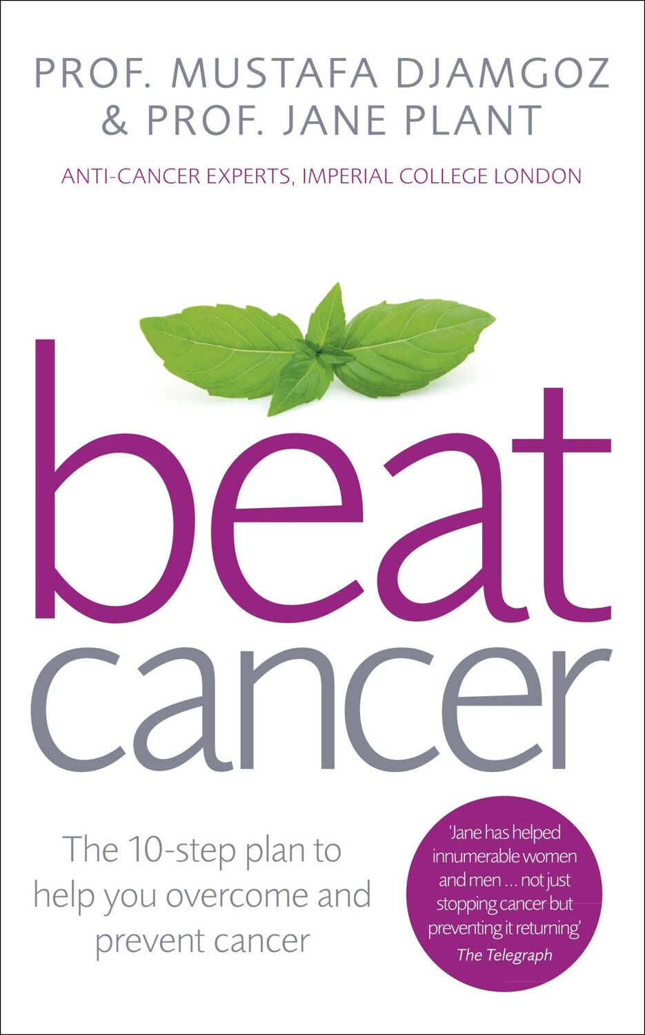 Cover: 9780091947958 | Beat Cancer | The 10-Step Plan to Help You Overcome and Prevent Cancer