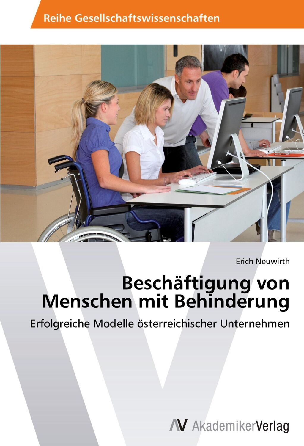 Cover: 9783639462838 | Beschäftigung von Menschen mit Behinderung | Erich Neuwirth | Buch