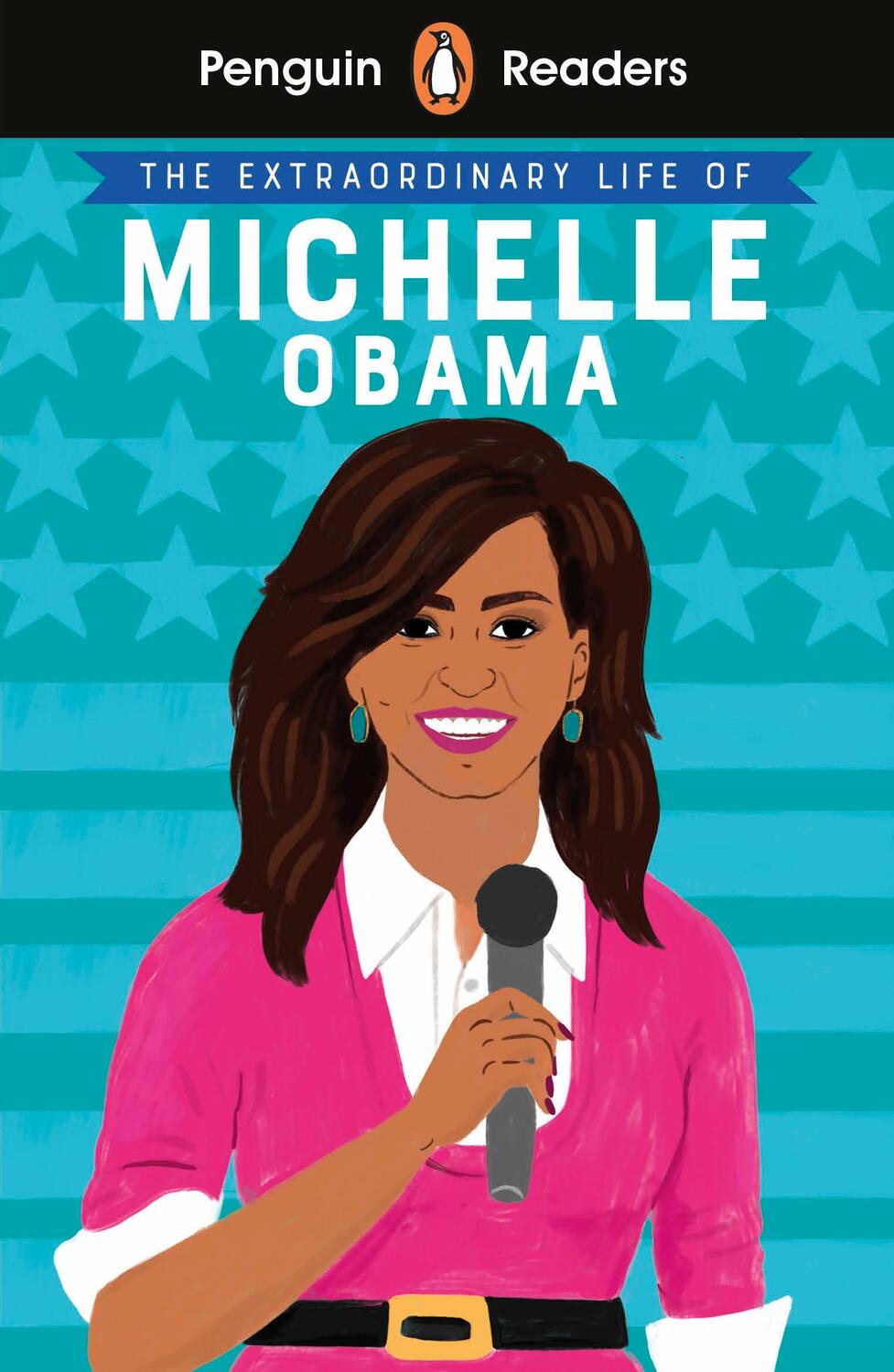 Cover: 9780241447383 | Penguin Readers Level 3: The Extraordinary Life of Michelle Obama...