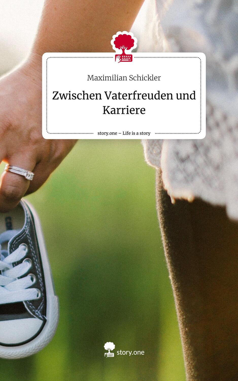 Cover: 9783711570000 | Zwischen Vaterfreuden und Karriere. Life is a Story - story.one | Buch