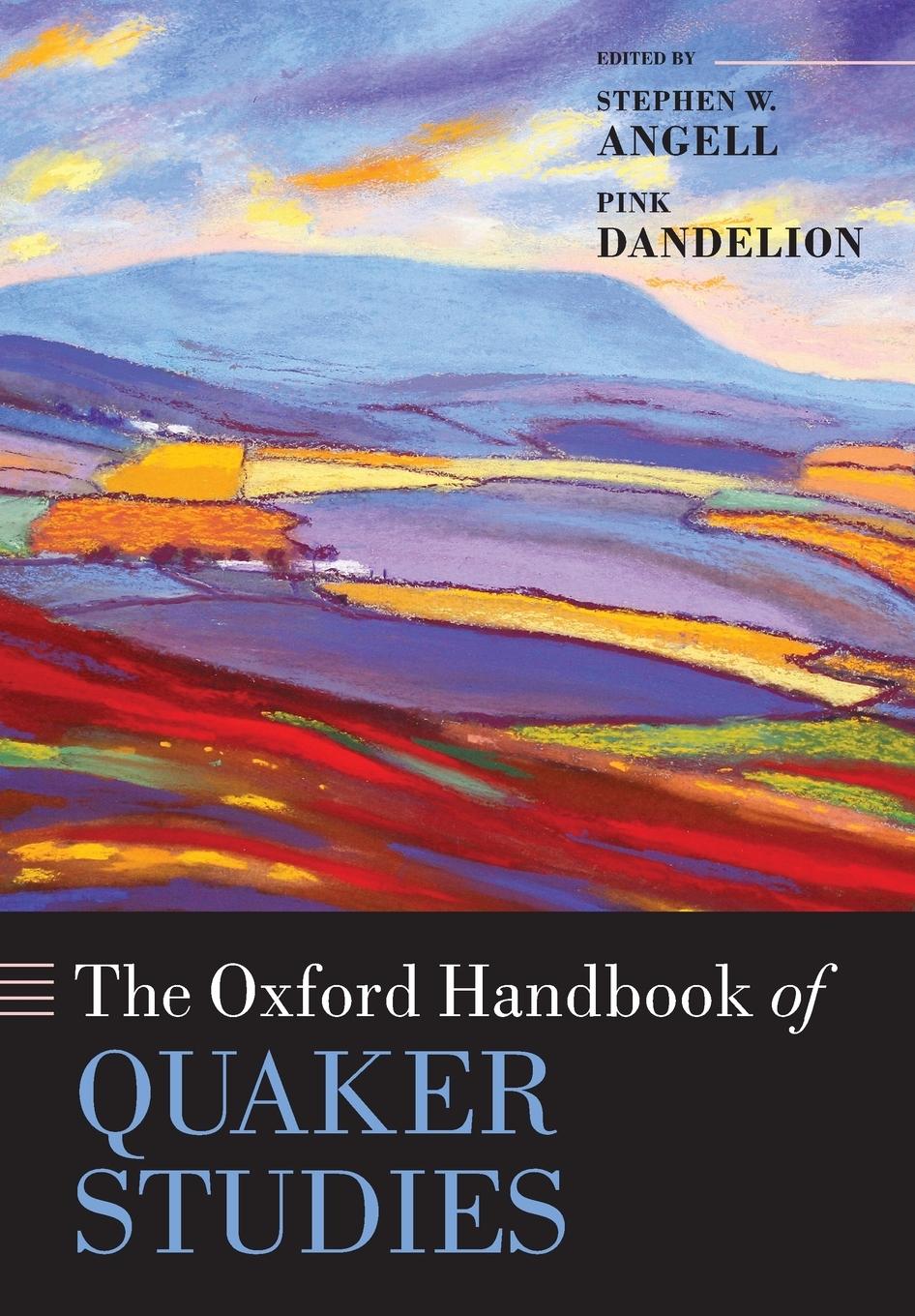 Cover: 9780198744986 | The Oxford Handbook of Quaker Studies | Stephen W. Angell (u. a.)