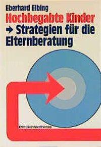 Cover: 9783497015191 | Hochbegabte Kinder - Strategien für die Elternberatung | Elbing | Buch