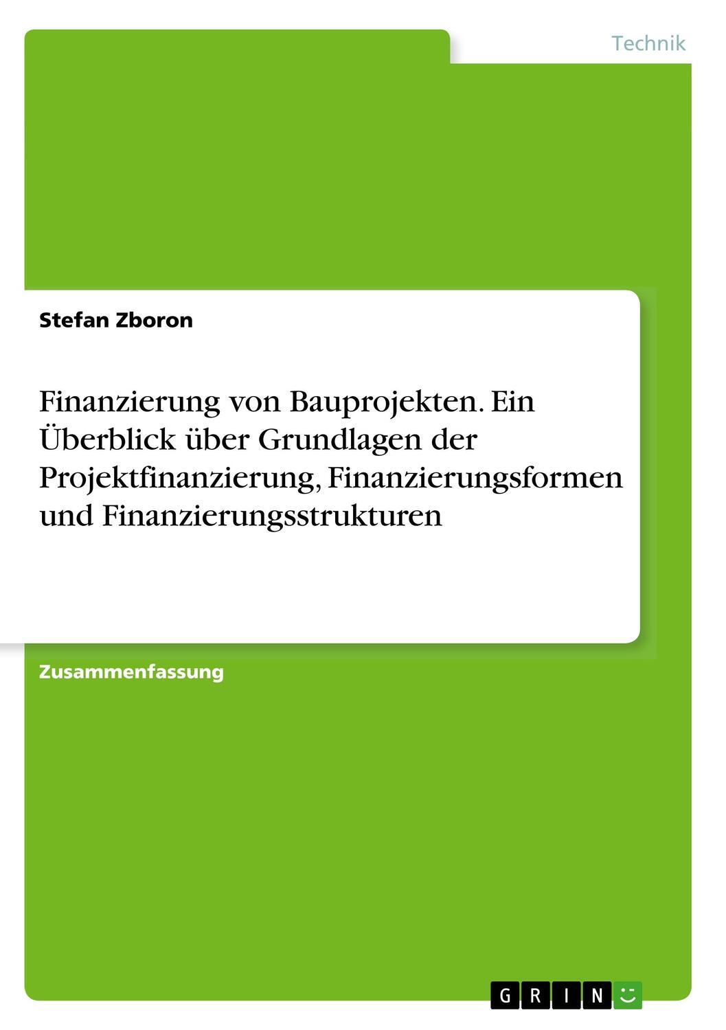 Cover: 9783346163783 | Finanzierung von Bauprojekten. Ein Überblick über Grundlagen der...