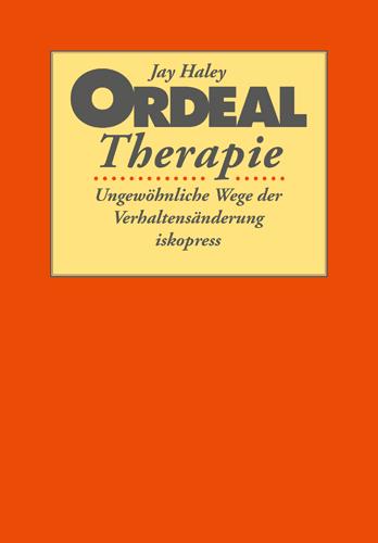 Cover: 9783894034252 | Ordeal Therapie | Ungewöhnliche Wege der Verhaltensänderung | Haley