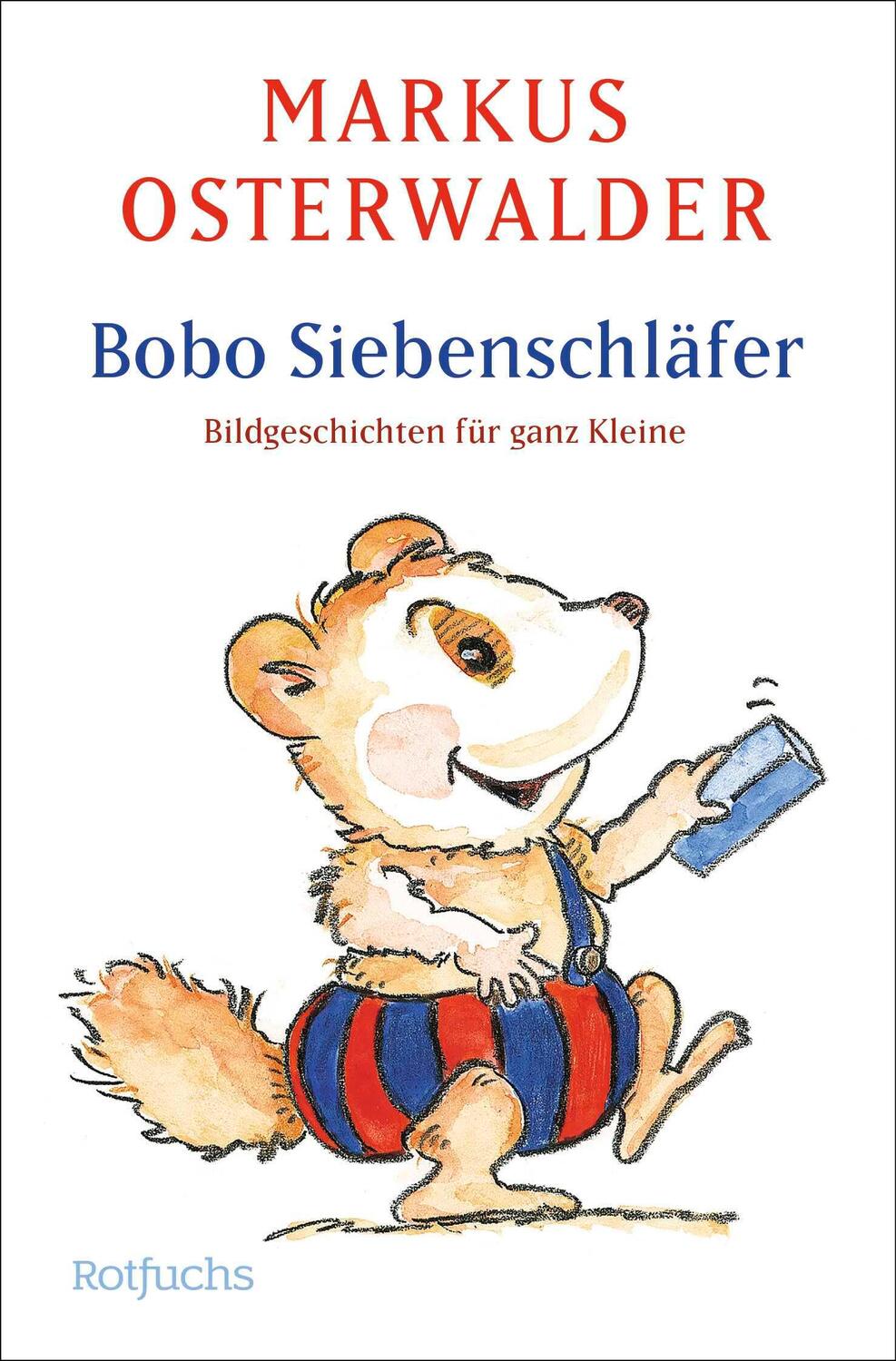 Cover: 9783733507961 | Bobo Siebenschläfer | Bildgeschichten für ganz Kleine | Osterwalder