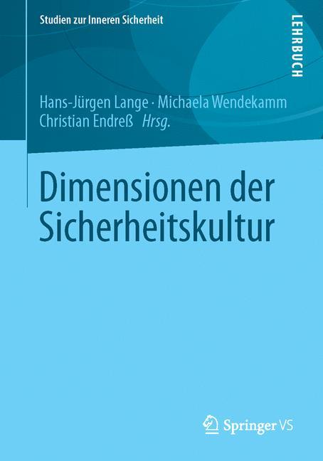 Cover: 9783658023201 | Dimensionen der Sicherheitskultur | Hans-Jürgen Lange (u. a.) | Buch