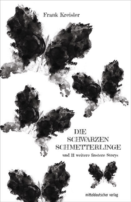 Cover: 9783963114410 | Die schwarzen Schmetterlinge | und 11 weitere finstere Storys | Buch