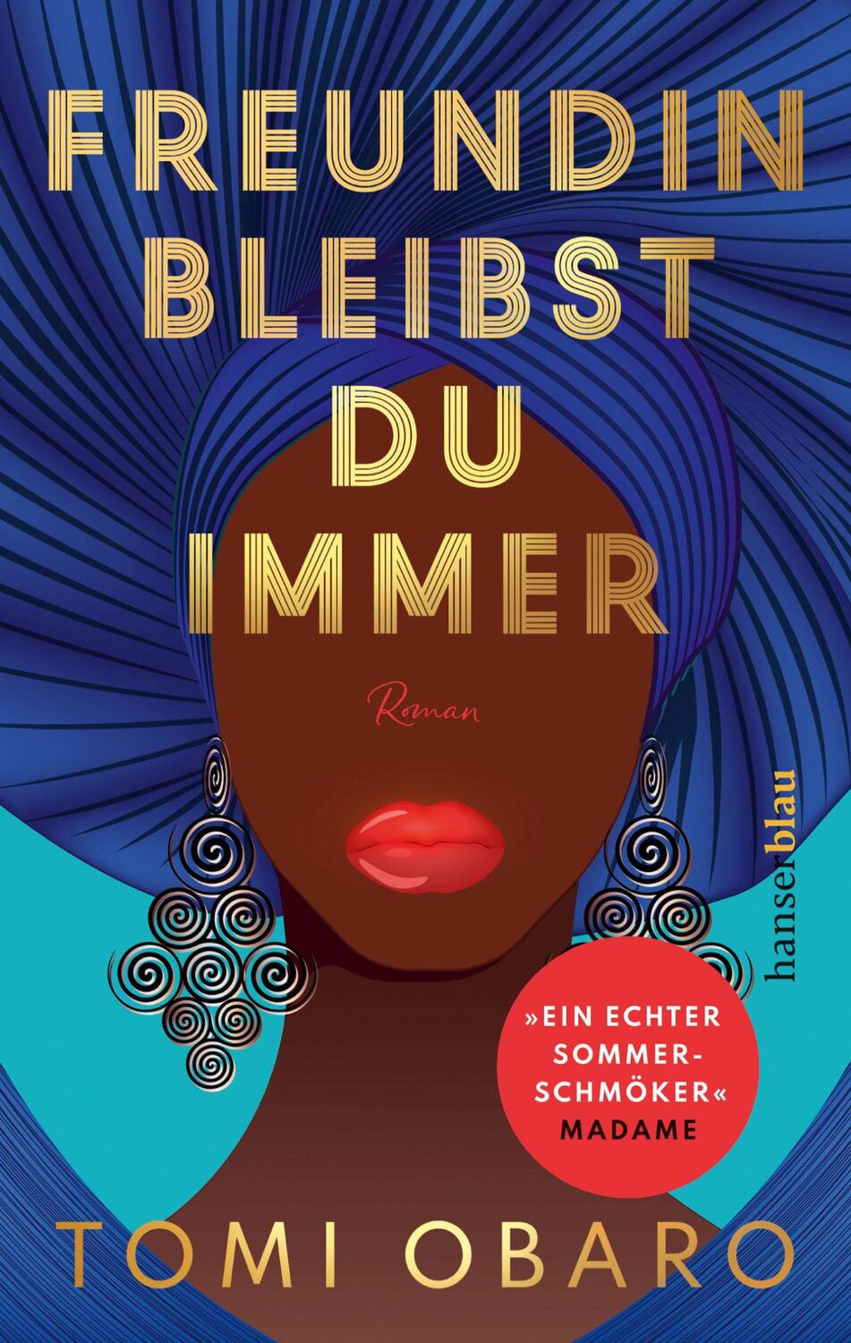 Cover: 9783446278066 | Freundin bleibst du immer | Roman | Tomi Obaro | Taschenbuch | 320 S.