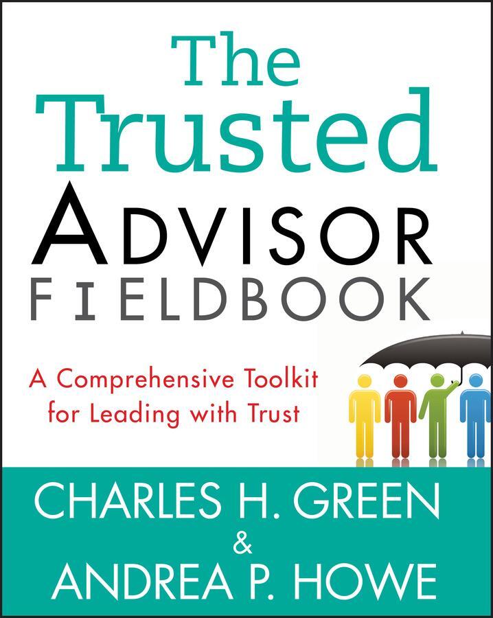 Cover: 9781118085646 | The Trusted Advisor Fieldbook | Andrea P. Howe (u. a.) | Taschenbuch