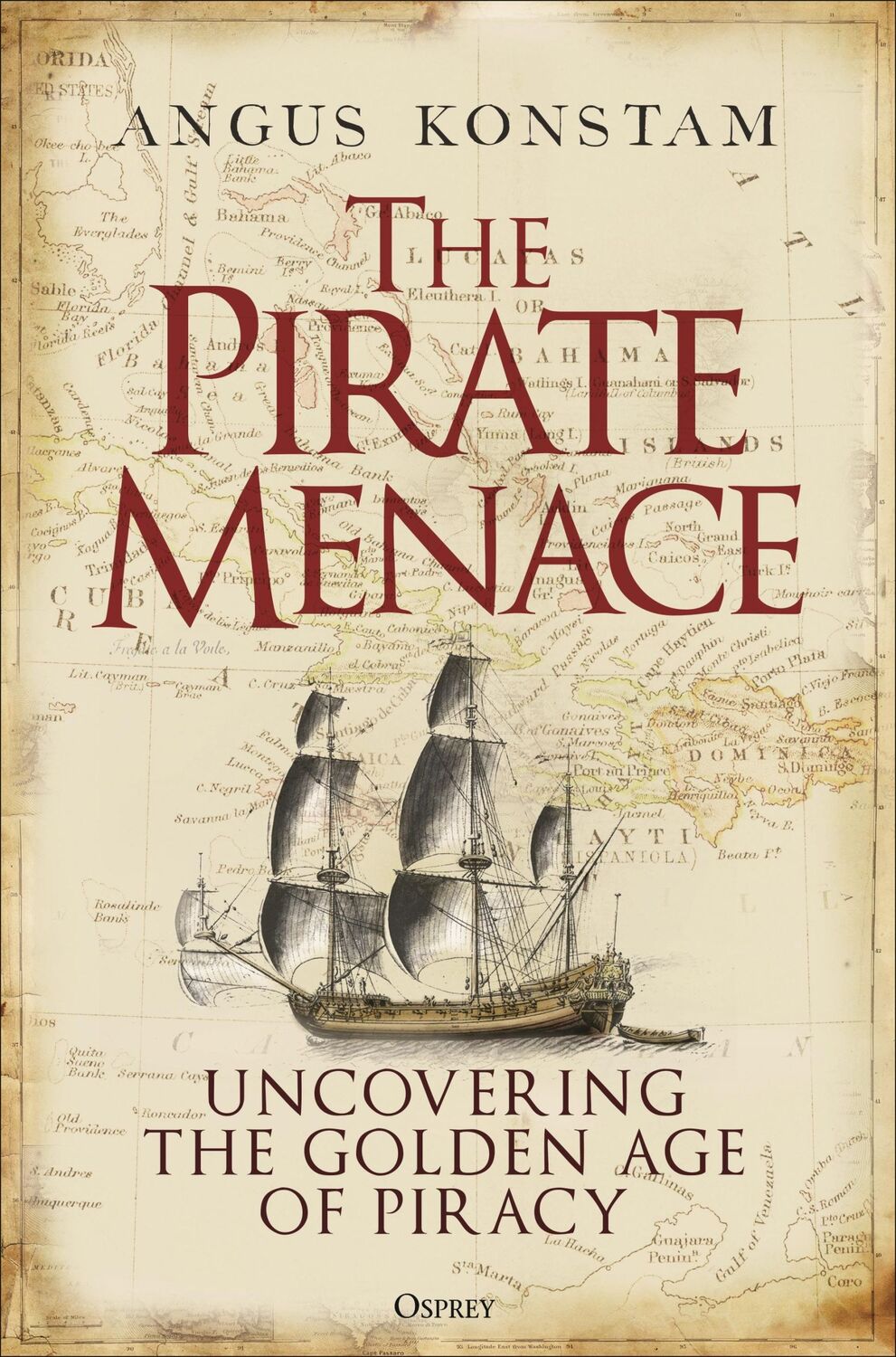 Autor: 9781472857736 | The Pirate Menace | Uncovering the Golden Age of Piracy | Konstam