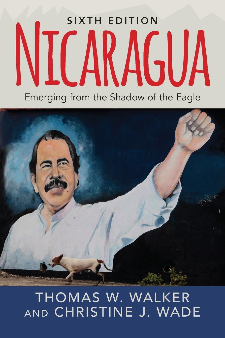 Cover: 9780813349862 | Nicaragua | Emerging From the Shadow of the Eagle | Walker (u. a.)