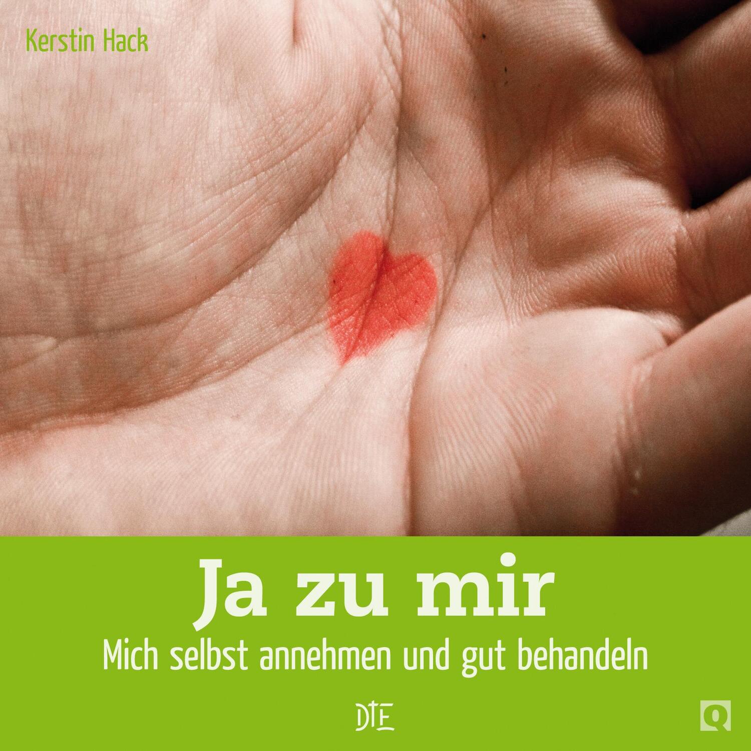 Cover: 9783862707874 | Ja zu mir | Mich selbst annehmen und gut behandeln | Kerstin Hack