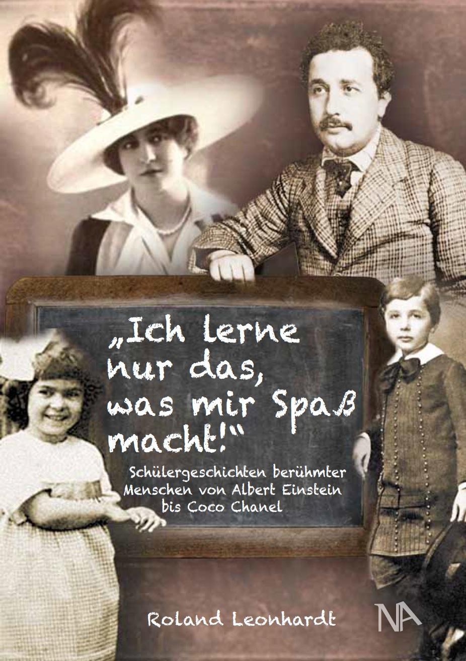 Cover: 9783961760794 | Ich lerne nur das, was mir Spaß macht | Roland Leonhardt | Buch | 2019