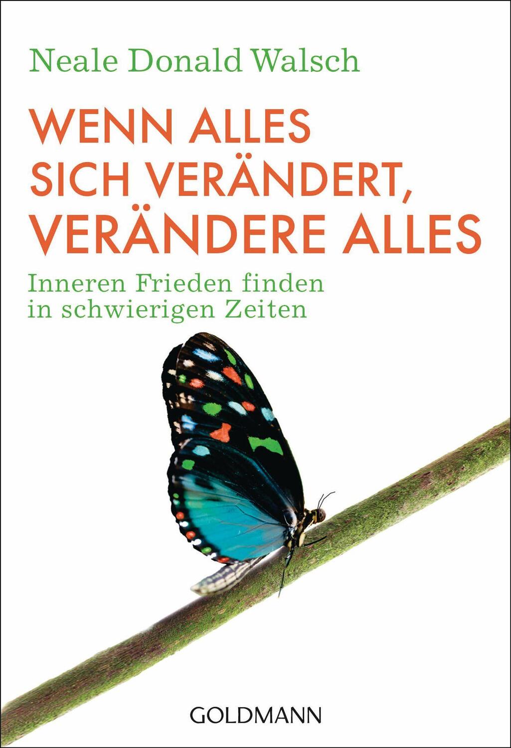 Cover: 9783442220397 | Wenn alles sich verändert, verändere alles | Neale Donald Walsch