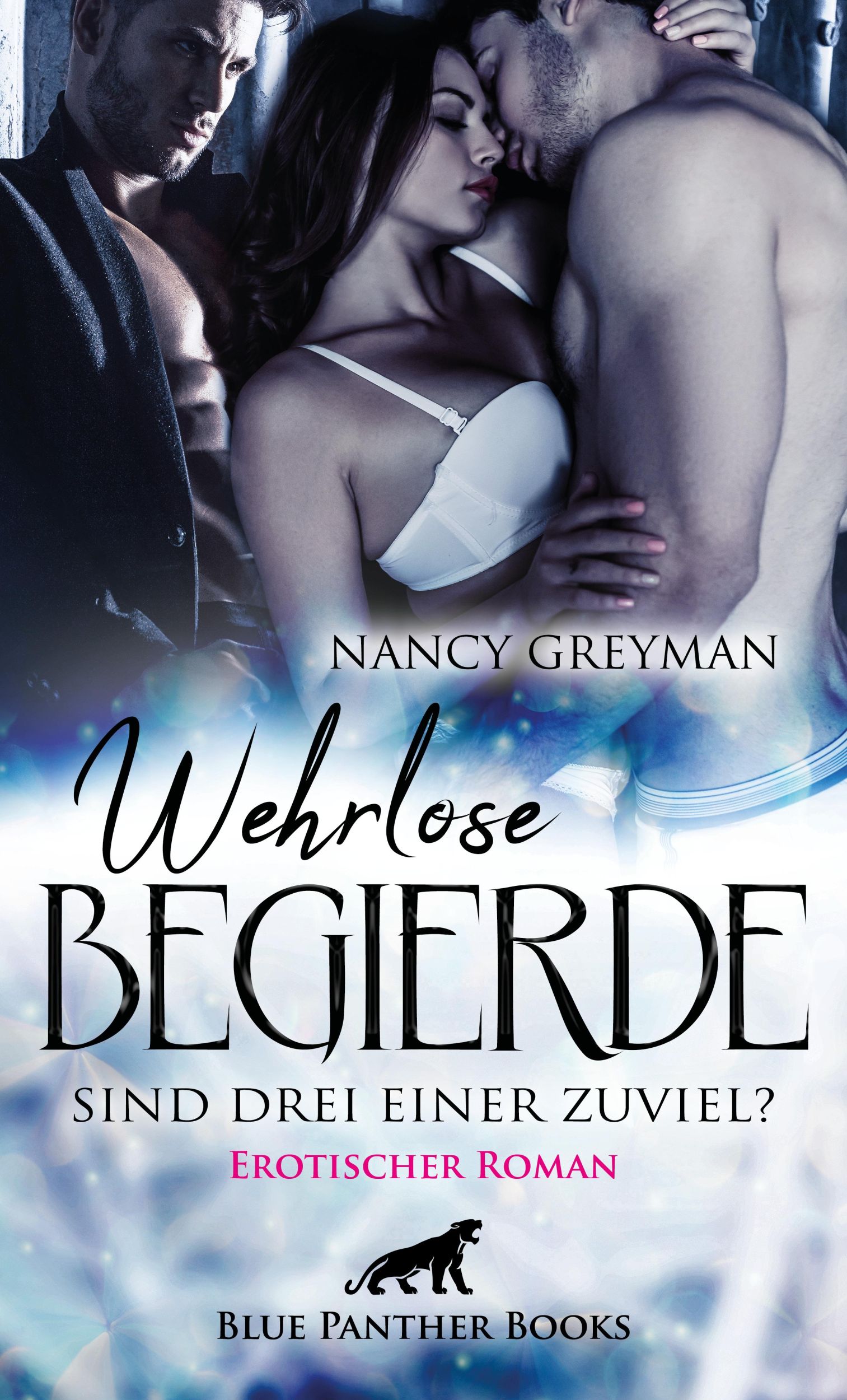 Cover: 9783862779840 | Wehrlose Begierde - Sind drei einer zuviel? Erotischer Roman | Greyman