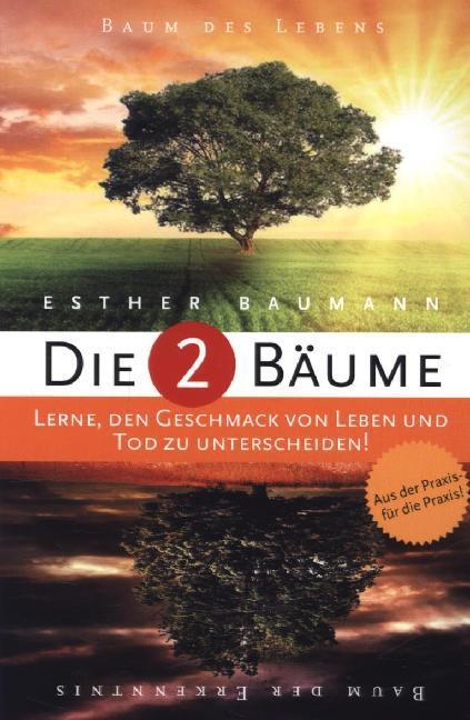 Cover: 9783938050101 | Die 2 Bäume | Lerne, den Geschmack von Leben und Tod zu unterscheiden!