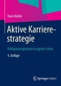 Cover: 9783834944597 | Aktive Karrierestrategie | Erfolgsmanagement in eigener Sache | Bürkle