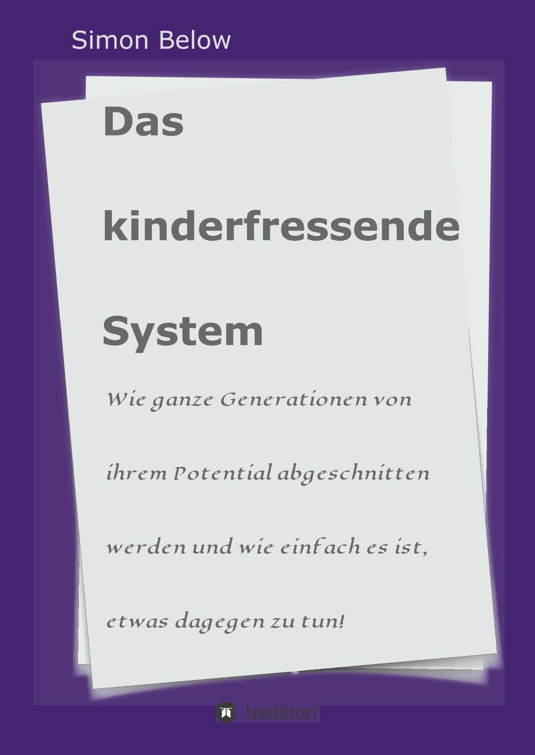 Cover: 9783748249313 | Das kinderfressende System | Simon Below | Buch | 204 S. | Deutsch