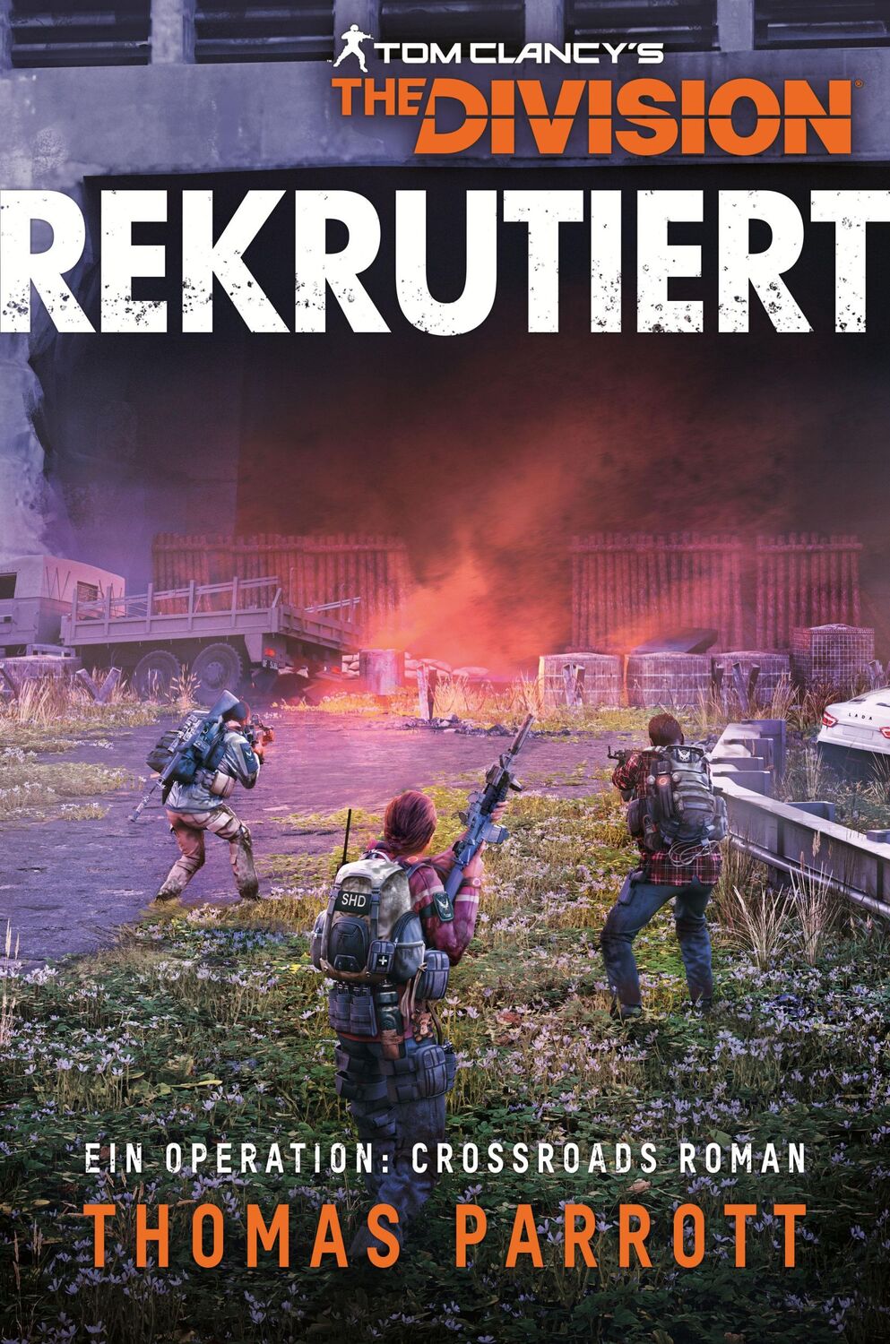 Cover: 9783966586689 | Tom Clancy's The Division: Rekrutiert | Thomas Parrott | Taschenbuch