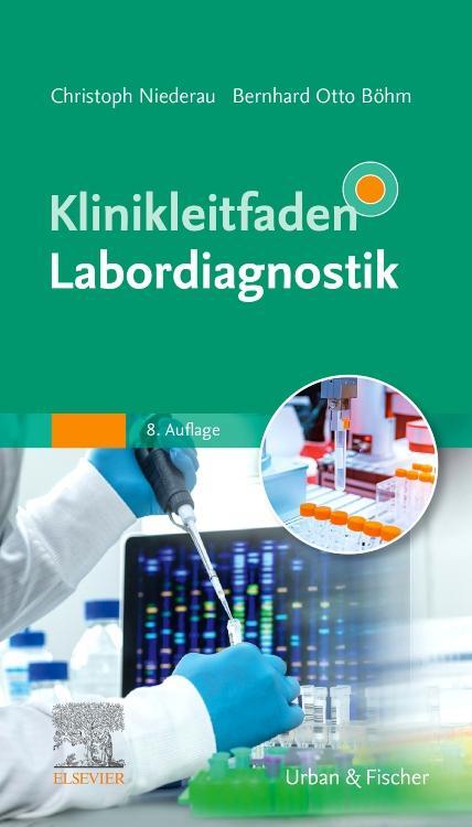 Cover: 9783437210945 | Klinikleitfaden Labordiagnostik | Bernhard Otto Böhm (u. a.) | Buch