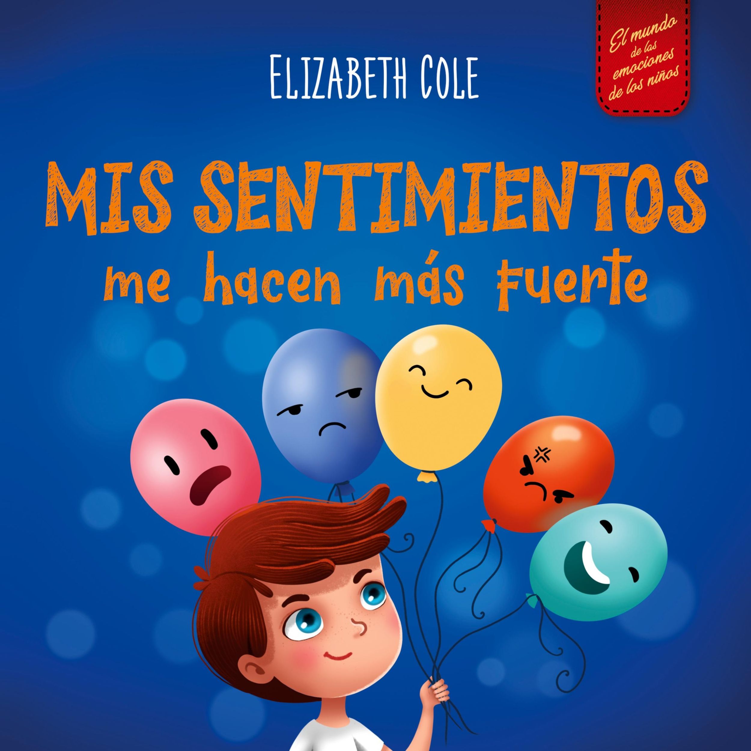 Cover: 9781957457857 | Mis sentimientos me hacen más fuerte | Elizabeth Cole | Taschenbuch