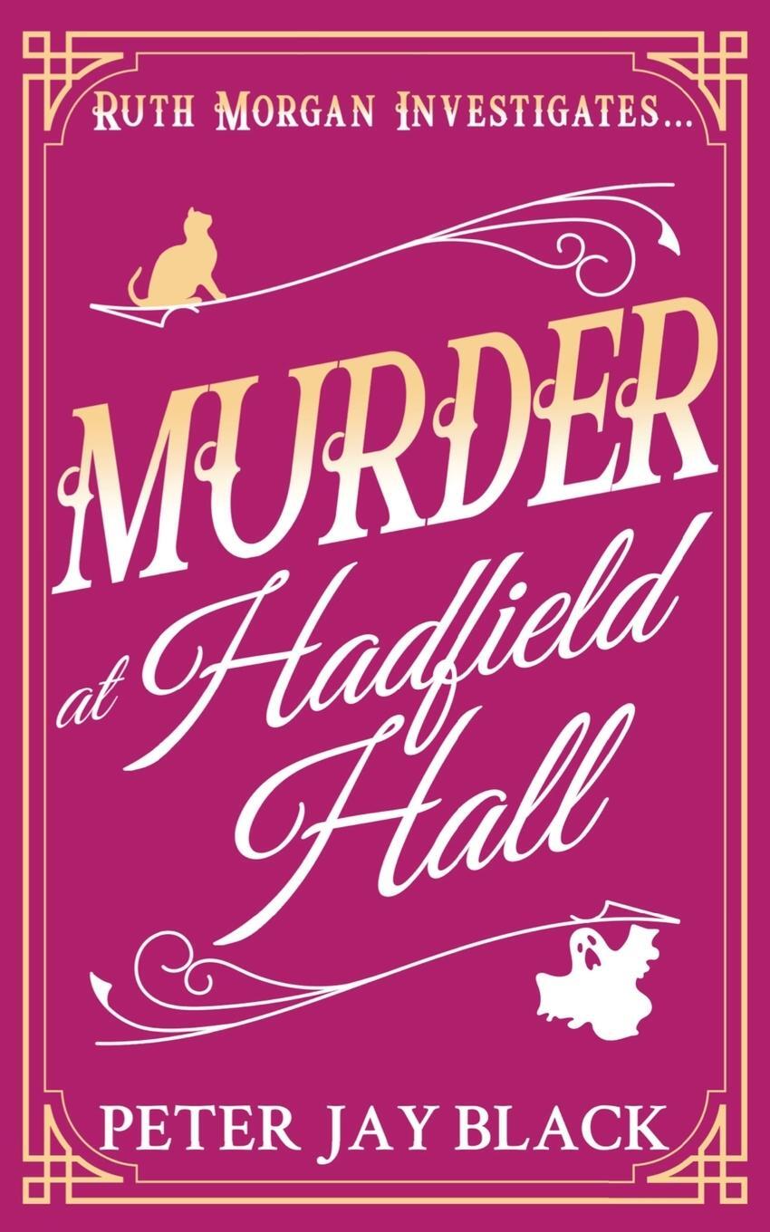 Cover: 9781739549671 | Murder at Hadfield Hall | Peter Jay Black | Taschenbuch | Paperback