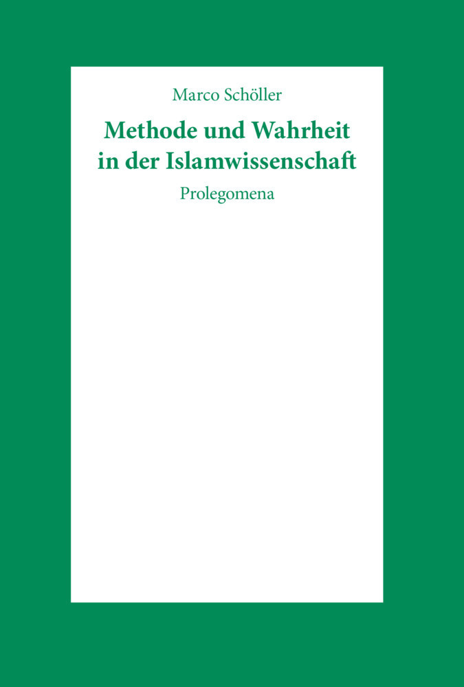 Cover: 9783447043359 | Methode und Wahrheit in der Islamwissenschaft | Marco Schöller | Buch