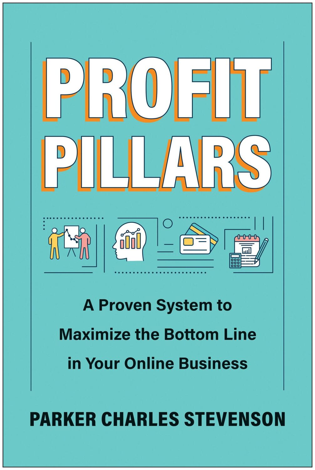 Cover: 9781637745670 | Profit Pillars | Parker Charles Stevenson | Buch | Englisch | 2024