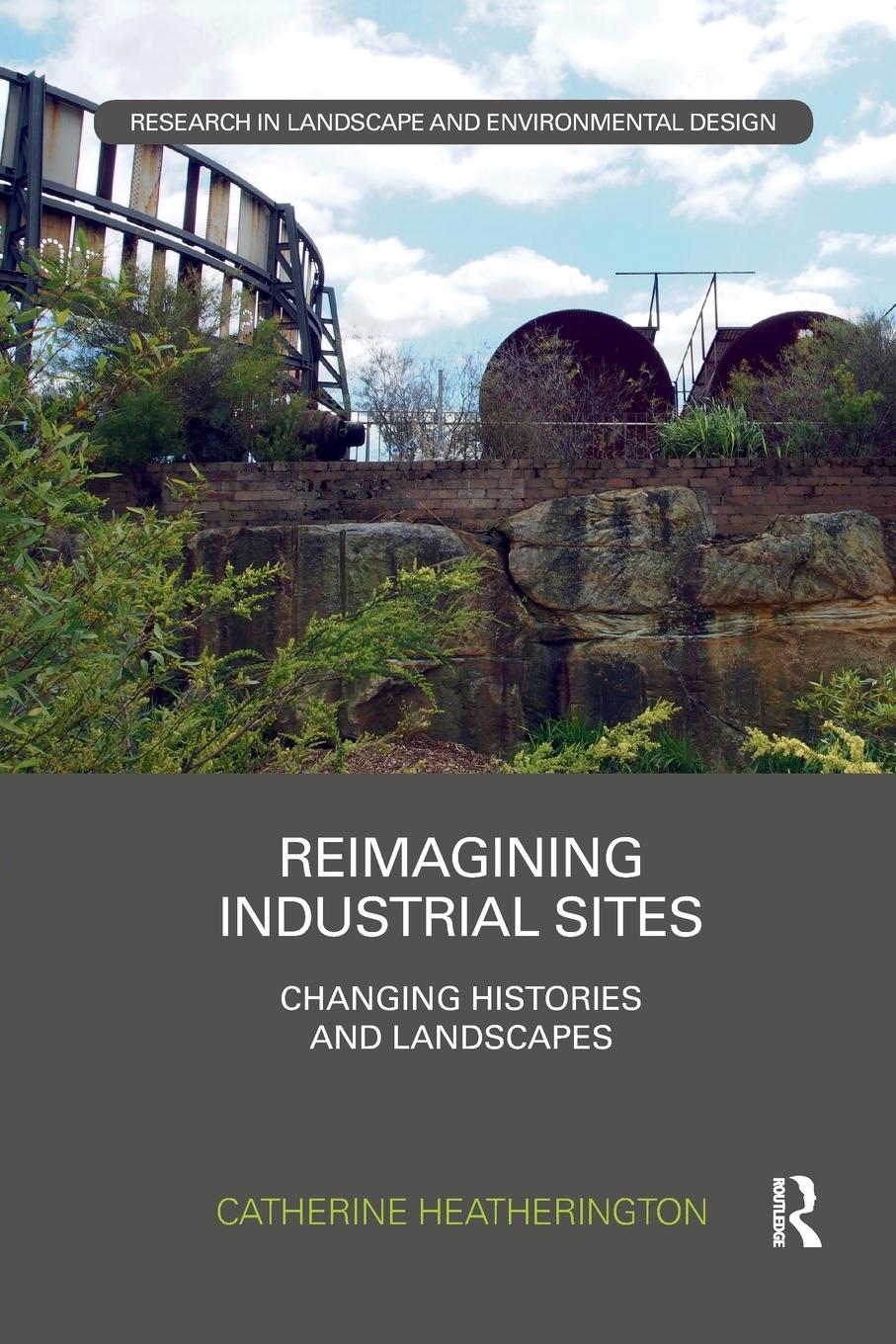 Cover: 9780367502041 | Reimagining Industrial Sites | Changing Histories and Landscapes