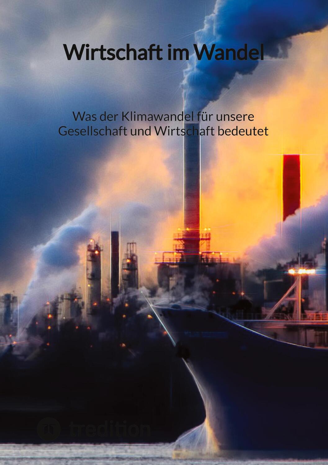 Cover: 9783347830820 | Was der Klimawandel für unsere Gesellschaft und Wirtschaft bedeutet