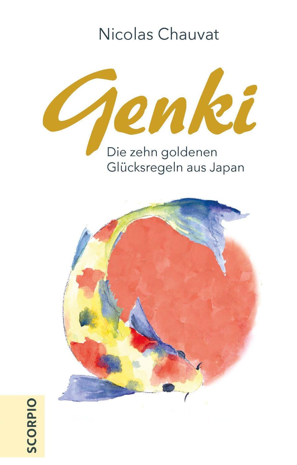 Cover: 9783958032651 | Genki | Die zehn goldenen Regeln aus Japan | Nicolas Chauvat | Buch