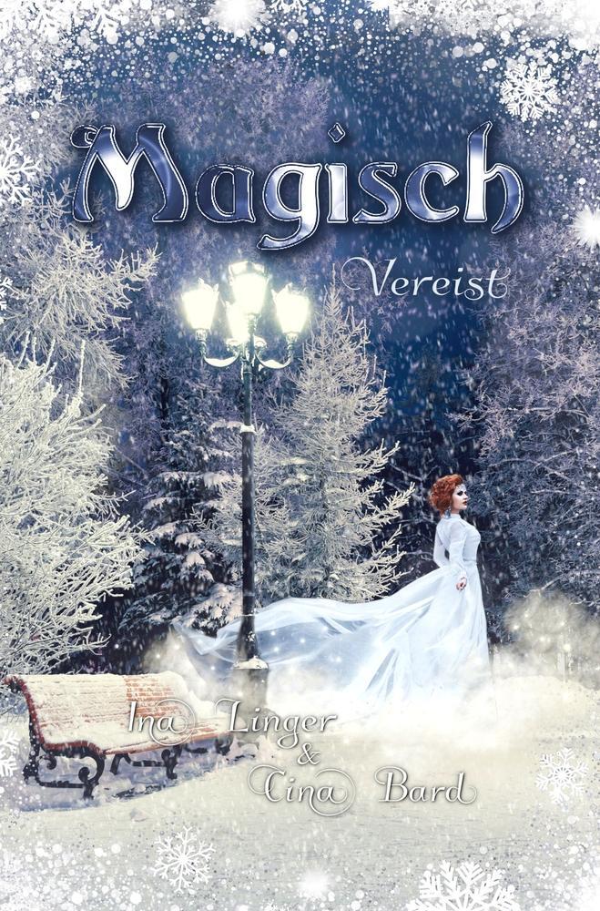 Cover: 9783754660843 | Magisch Vereist | Cina Bard (u. a.) | Taschenbuch | Die Magisch-Reihe