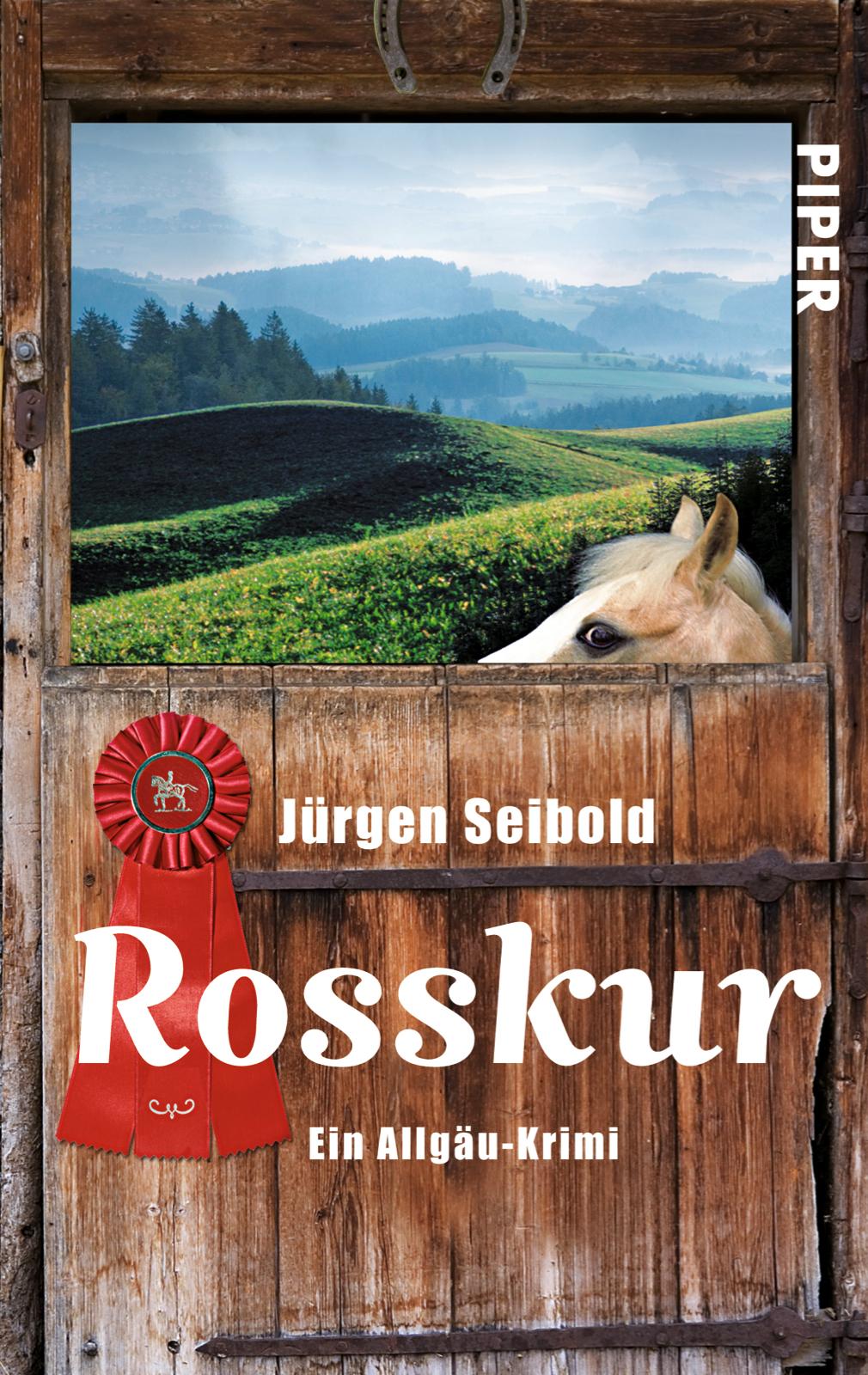 Cover: 9783492300742 | Rosskur | Ein Allgäu-Krimi | Jürgen Seibold | Taschenbuch | 379 S.