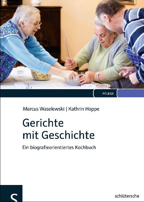 Cover: 9783899932485 | Gerichte mit Geschichte | Ein biografieorientiertes Kochbuch | Buch