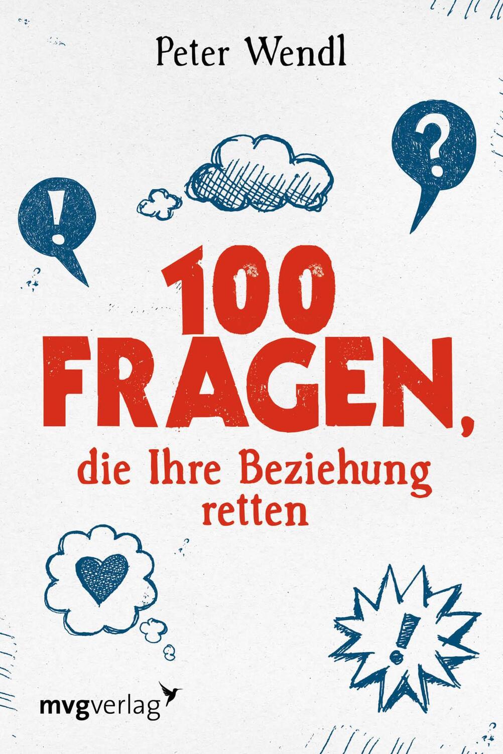 Cover: 9783868824254 | 100 Fragen, die Ihre Beziehung retten | Peter Wendl | Taschenbuch