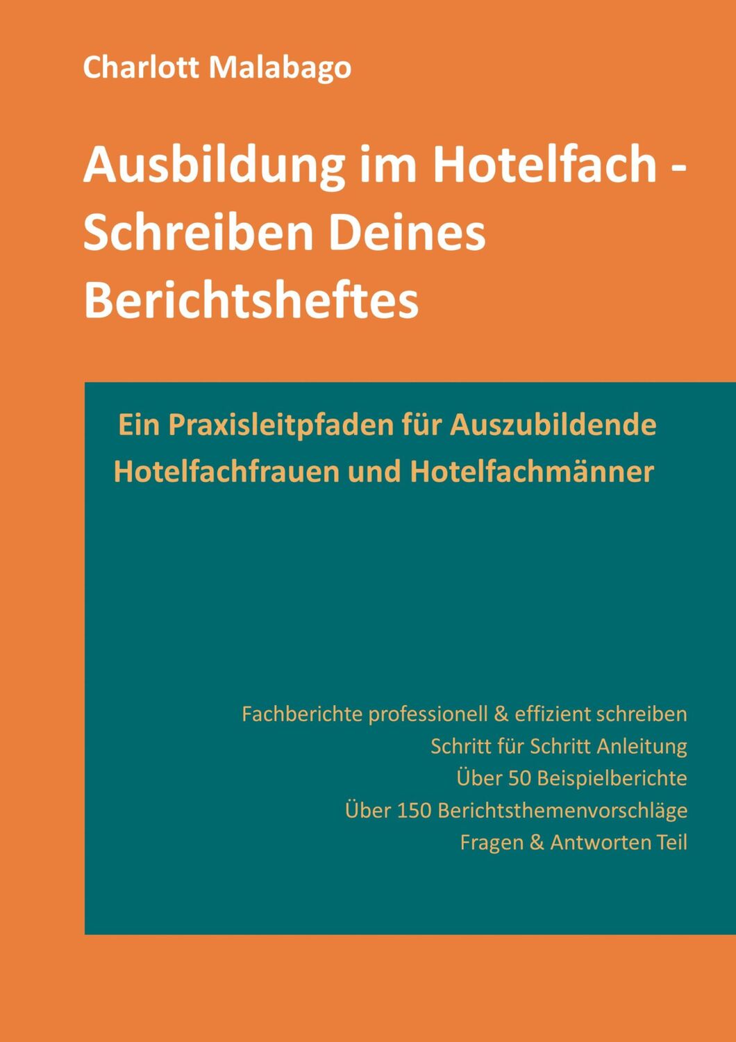 Cover: 9783754665374 | Ausbildung im Hotelfach - Schreiben Deines Berichtsheftes | Malabago