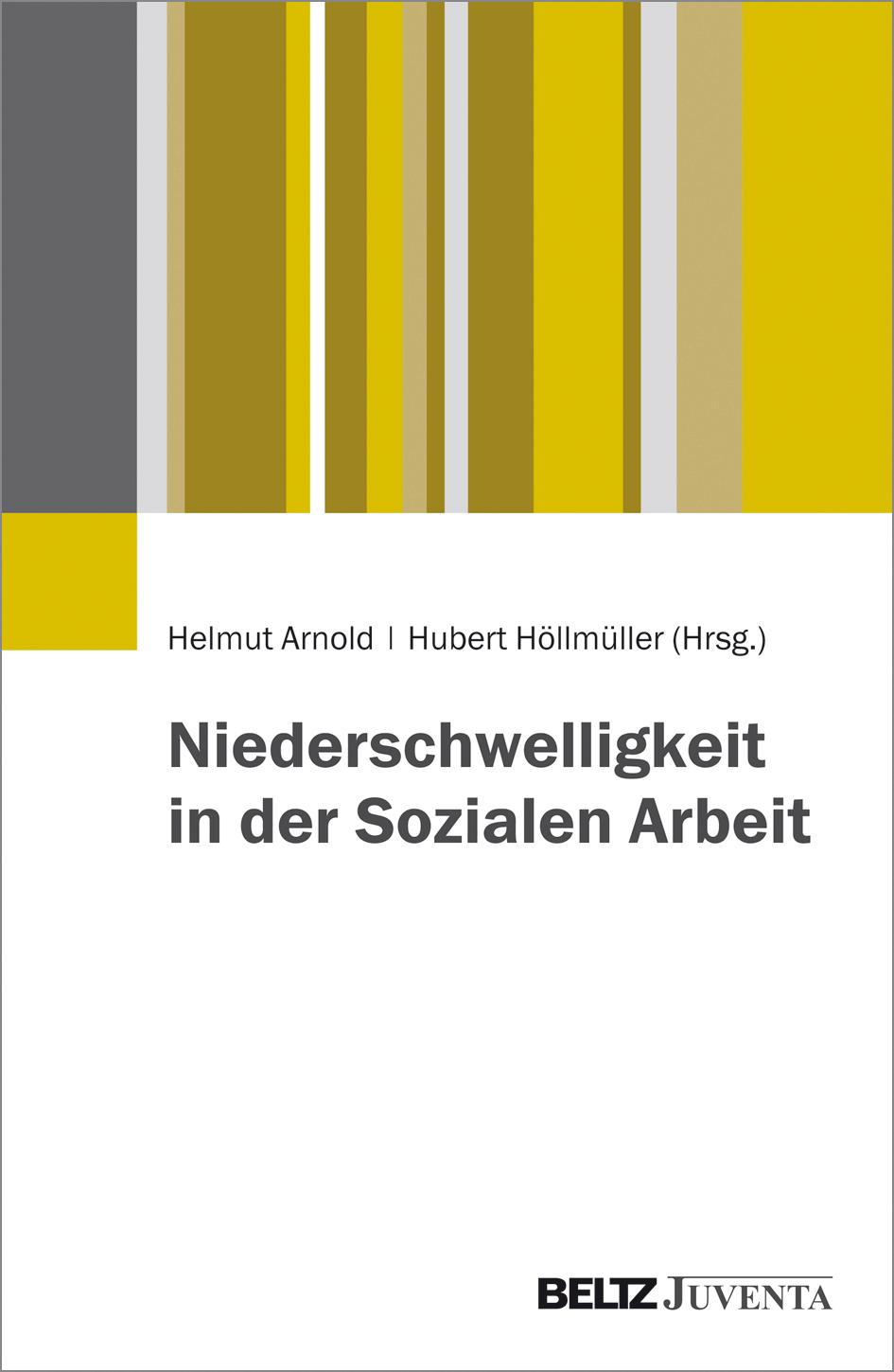 Cover: 9783779932925 | Niederschwelligkeit in der Sozialen Arbeit | Helmut Arnold | Buch