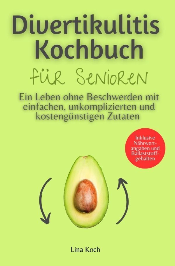 Cover: 9783758410604 | Divertikulitis Kochbuch für Senioren | Lina Koch | Taschenbuch | 2023