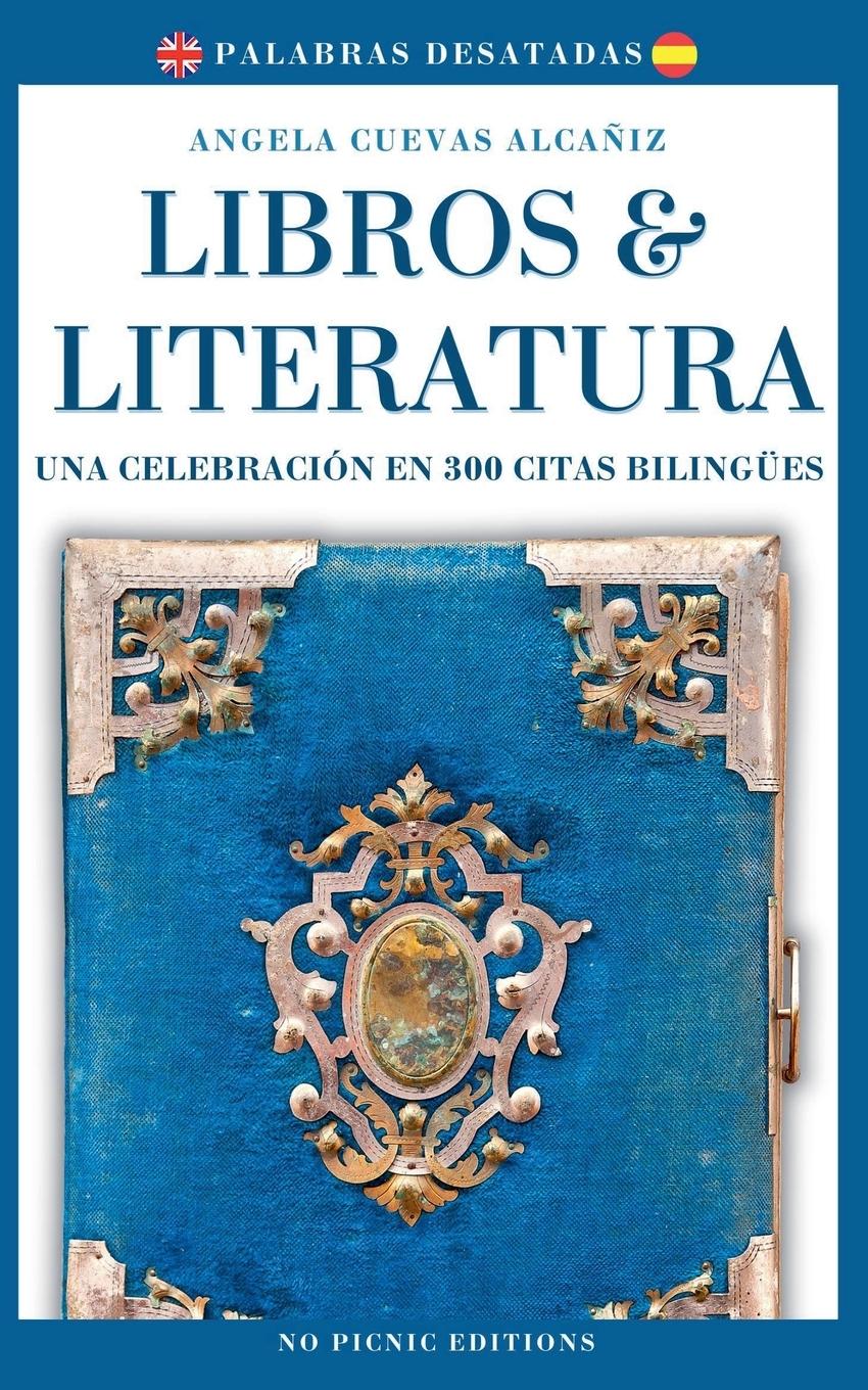 Cover: 9783911160025 | Libros &amp; Literatura. Una Celebración en 300 Citas Bilingües | Alcañiz