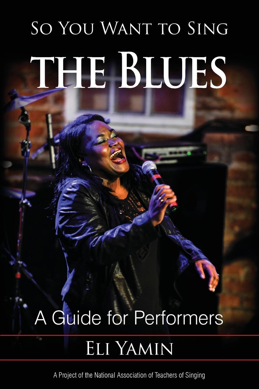 Cover: 9781442267039 | So You Want to Sing the Blues | A Guide for Performers | Eli Yamin