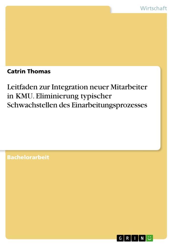 Cover: 9783668043206 | Leitfaden zur Integration neuer Mitarbeiter in KMU. Eliminierung...