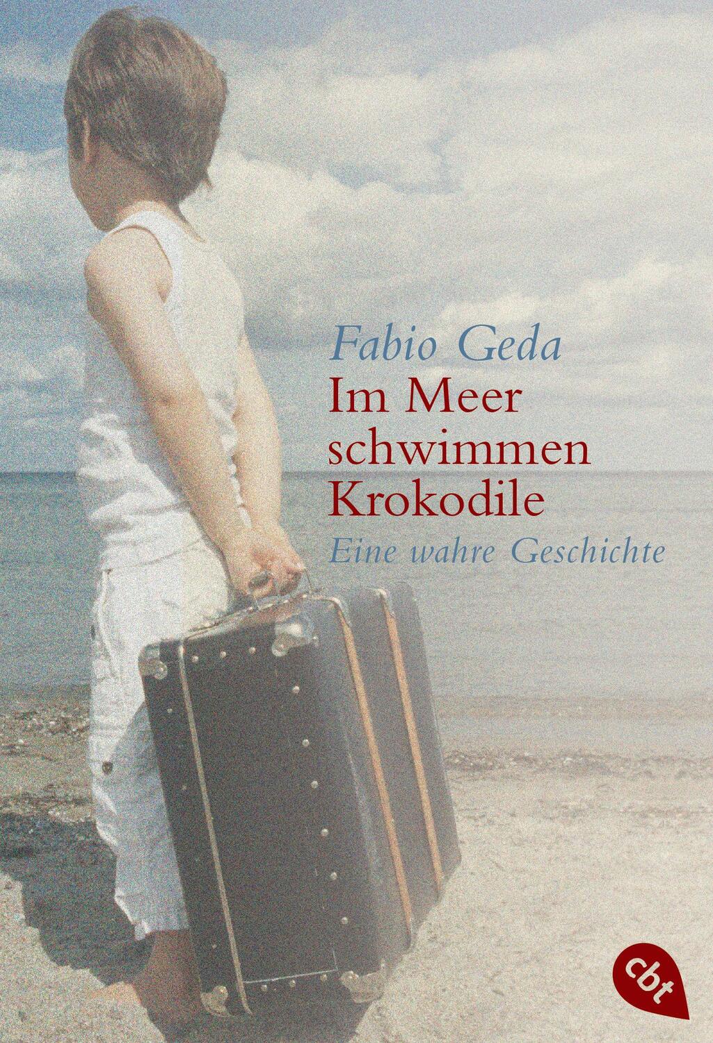 Cover: 9783570402016 | Im Meer schwimmen Krokodile | Eine wahre Geschichte | Fabio Geda | cbj