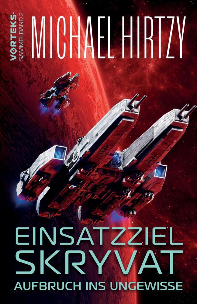 Cover: 9783384251572 | Einsatzziel Skryvat - Aufbruch ins Ungewisse | Michael Hirtzy | Buch