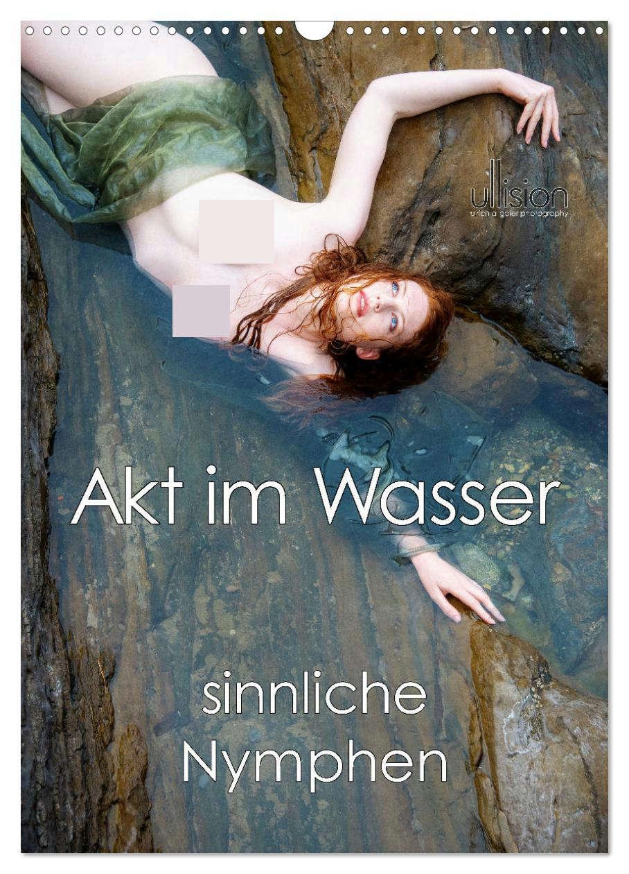 Cover: 9783435894093 | Akt im Wasser - sinnliche Nymphen (Wandkalender 2025 DIN A3 hoch),...