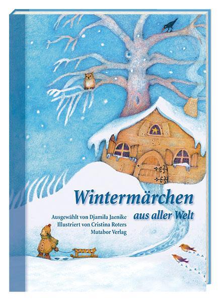 Cover: 9783952369289 | Wintermärchen aus aller Welt | Mutabor Märchenstiftung | Buch | 248 S.