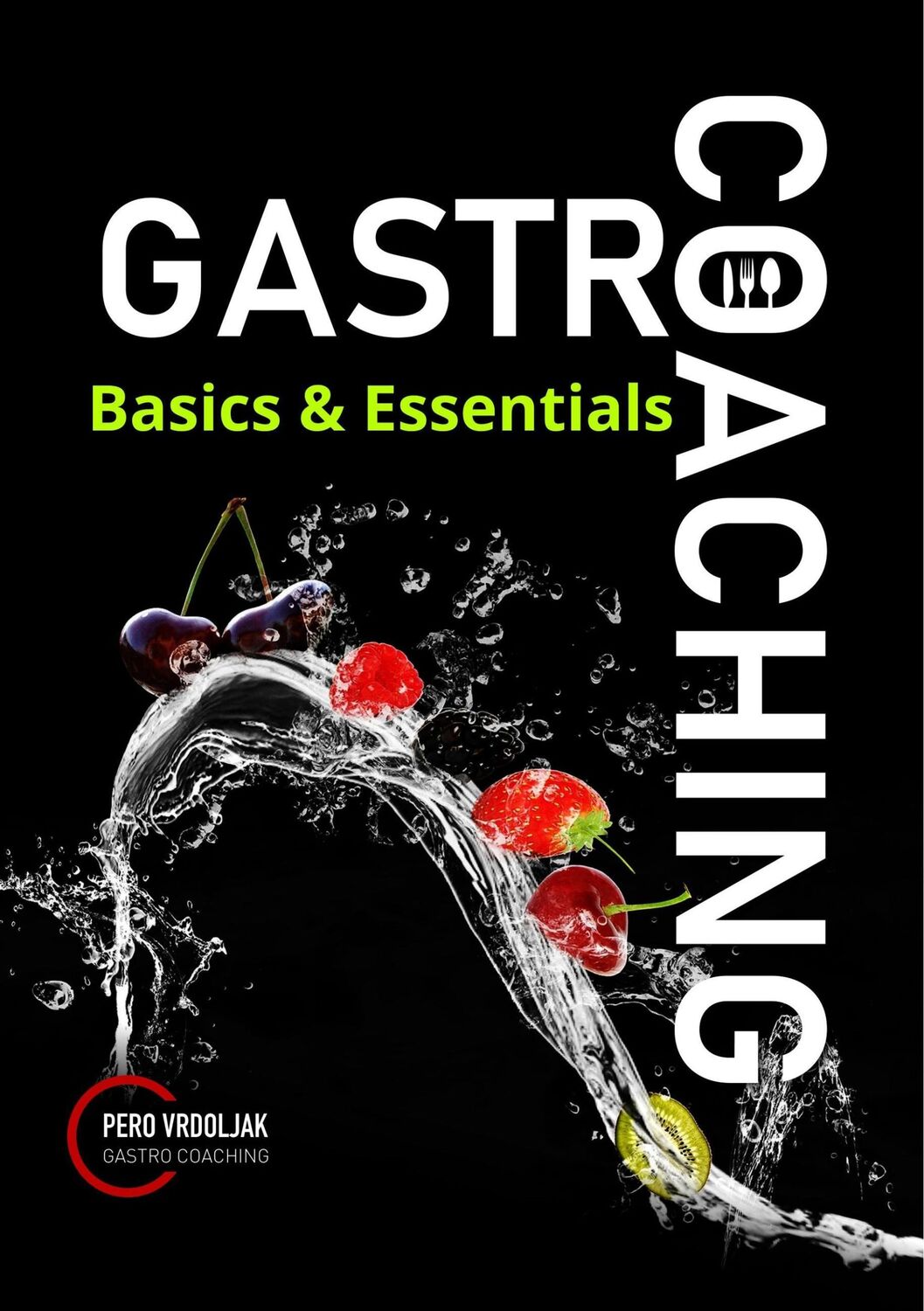 Cover: 9783738610659 | Gastro-Coaching 2 | Basics &amp; Essentials | Pero Vrdoljak | Taschenbuch