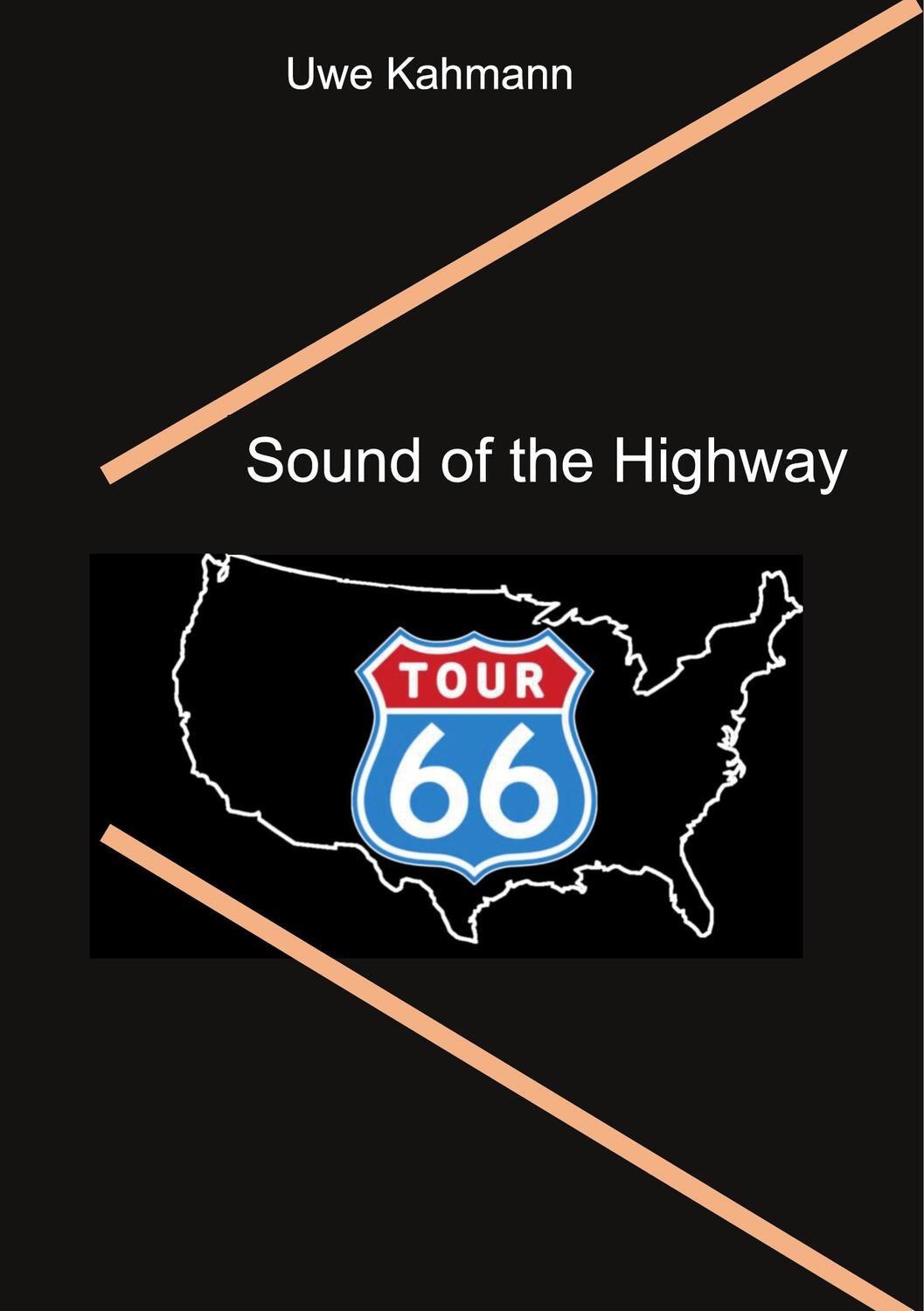 Cover: 9783755710370 | Sound of the Highway | Uwe Kahmann | Taschenbuch | Books on Demand